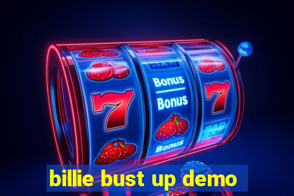 billie bust up demo